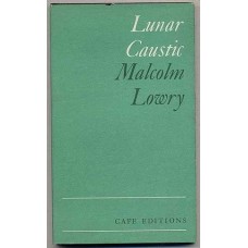 Lowry, Malcolm. Lunar Caustic