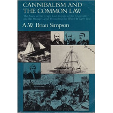 Simpson, A. W. Brian. Cannibalism and the Common Law