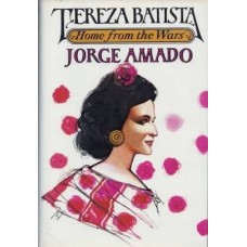 Amado, Jorge. Tereza Batista: Home From the Wars