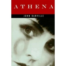 Banville, John. Athena