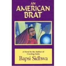 Sidhwa, Bapsi. An American Brat
