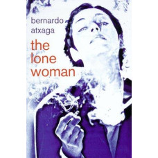 Atxaga, Bernardo. The Lone Woman