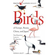 Arlott, Norman. Birds of Europe, Russia, China, & Japan: Passerines: Tyrant Flycatchers to Buntings