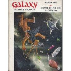 Galaxy . Galaxy Science Fiction Magazine March 1955