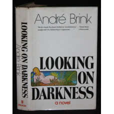 Brink, Andre. Looking On Darkness