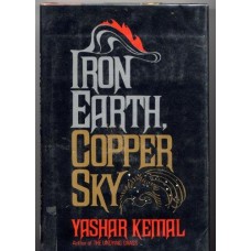 Kemal, Yashar. Iron Earth, Copper Sky